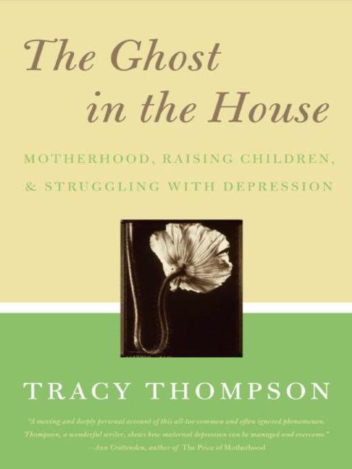 Title details for The Ghost in the House by Tracy Thompson - Available